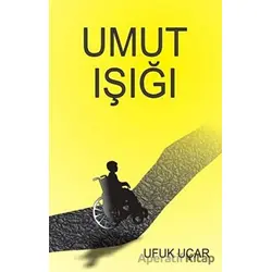 Umut Işığı - Ufuk Uçar - Luna Yayınları