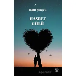 Hasret Gülü - Halil Şimşek - Luna Yayınları