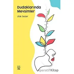 Dudaklarında Mevsimler - Ufuk Sezer - Luna Yayınları