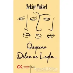 Özgecan, Dilan ve Leyla... - Zekiye Yüksel - Cumhuriyet Kitapları