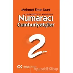 Numaracı Cumhuriyetçiler - Mehmet Emin Kunt - Cumhuriyet Kitapları