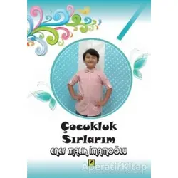 Çocukluk Sırlarım - Enes Malik İmamoğlu - Zinde Yayıncılık