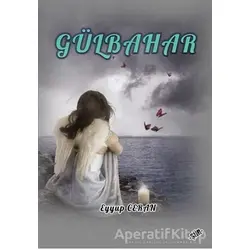 Gülbahar - Eyyup Ceran - Zinde Yayıncılık