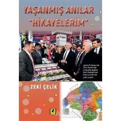Yaşanmış Anılar - Hikayelerim - Zeki Çelik - Zinde Yayıncılık