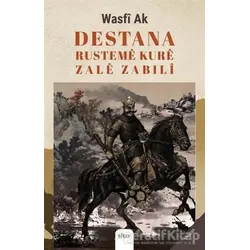 Destana Rusteme Kure Zale Zabılı - Wasfi Ak - Sitav Yayınevi