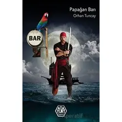 Papağan Barı - Orhan Tuncay - Atayurt Yayınevi