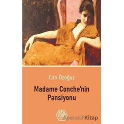 Madame Conchenin Pansiyonu - Can Özoğuz - Atayurt Yayınevi