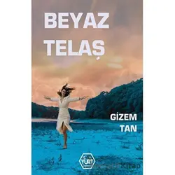 Beyaz Telaş - Gizem Tan - Atayurt Yayınevi