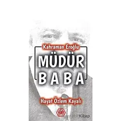 Müdür Baba - Kahraman Eroğlu - Atayurt Yayınevi