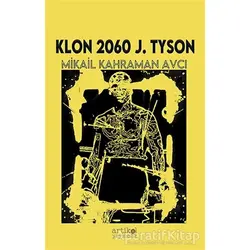 Klon 2060 J. Tyson - Mikail Kahraman Avcı - Artikel Yayıncılık