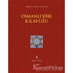Osmanlı Şiiri Kılavuzu 4. Cilt (Ebabil - Füsun) - Ahmet Atilla Şentürk - DBY Yayınları