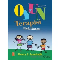 Oyun Terapisi - Garry Landreth - Nobel Yaşam