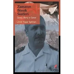 Zamanın Bozuk Saatleri - Ümit Yaşar Işıkhan - Klaros Yayınları
