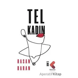 Tel Kadın - Hasan Baran - Klaros Yayınları