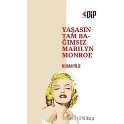 Yaşasın Tam Bağımsız Marilyn Monroe - M. İnan Filiz - Klaros Yayınları