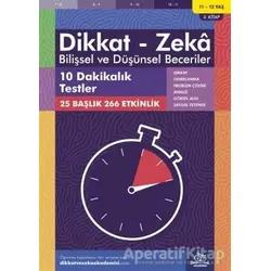 11-12 Yaş Dikkat - Zeka Bilişsel ve Düşünsel Beceriler 3. Kitap - 10 Dakikalık Testler