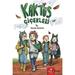 Kaktüs Çiçekleri - Zeynep Alpaslan - Redhouse Kidz Yayınları