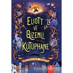 Eliott ve Gizemli Kütüphane - Pascaline Nolot - Redhouse Kidz Yayınları