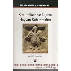 Stratonikeia ve Lagina Hayvan Kabartmaları (Ciltli) - Ozan Gümeli - Bilgin Kültür Sanat Yayınları