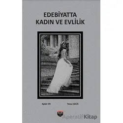 Edebiyatta Kadın ve Evlilik - Yavuz Çelik - Bilgin Kültür Sanat Yayınları