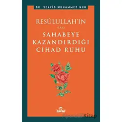 Resulullah’ın Sahabeye Kazandırdığı Cihad Ruhu - Seyyid Muhammed Nuh - Ravza Yayınları