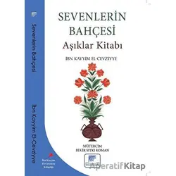 Sevenlerin Bahçesi - İbn Kayyım el-Cevziyye - Gelenek Yayıncılık