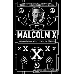 Malcolm X - Size Kendinizden Nefret Etmeyi Kim Öğretti? - Malcolm X - Zeplin Kitap