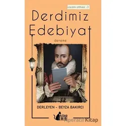 Derdimiz Edebiyat - Yazarlık Atölyesi 3 - Beyza Bakırcı - BB Kitap