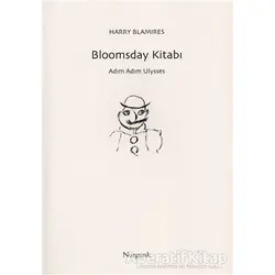 Bloomsday Kitabı - Adım Adım Ulysses - Harry Blamires - Norgunk Yayıncılık