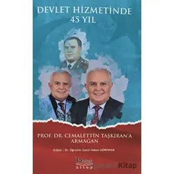 Devlet Hizmetinde 45 Yıl - Hakan Gökpınar - Barış Kitap