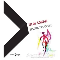 Islık Sokak - Semiha Taş Özenç - Hayal Yayınları