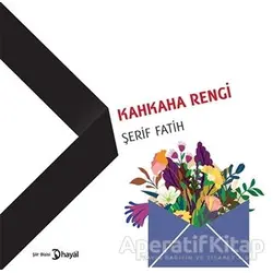 Kahkaha Rengi - Şerif Fatih - Hayal Yayınları