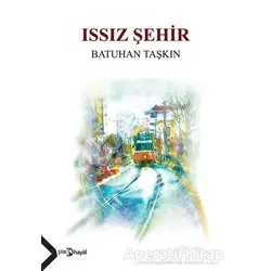 Issız Şehir - Batuhan Taşkın - Hayal Yayınları