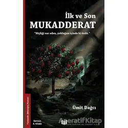 İlk ve Son Mukadderat - Ümit Dağcı - Vaveyla Yayıncılık