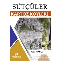 Sütçüler Kartoz Köyleri - Bekir Manav - Pergole Yayınları