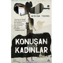 Konuşan Kadınlar - Miriam Toews - Kafka Kitap