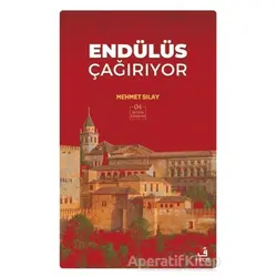 Endülüs Çağırıyor - Mehmet Sılay - Fecr Yayınları