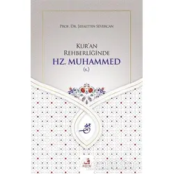 Kuran Rehberliğinde Hz. Muhammed (s.) - Şefaettin Severcan - Fecr Yayınları