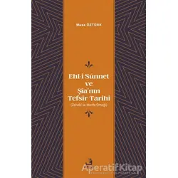 Ehl-i Su¨nnet ve Şia’nın Tefsir Tarihi - Musa Öztürk - Fecr Yayınları