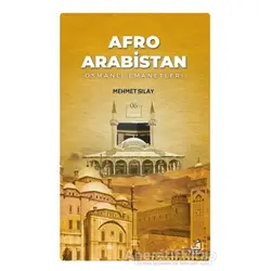 Afro Arabistan - Mehmet Sılay - Fecr Yayınları