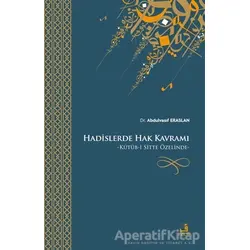 Hadislerde Hak Kavramı - Abdulvasıf Eraslan - Fecr Yayınları