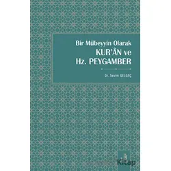 Bir Mübeyyin Olarak Kuran ve Hz. Peygamber - Sevim Gelgeç - Fecr Yayınları