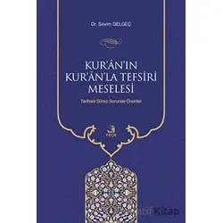 Kuranın Kuranla Tefsiri Meselesi - Sevim Gelgeç - Fecr Yayınları