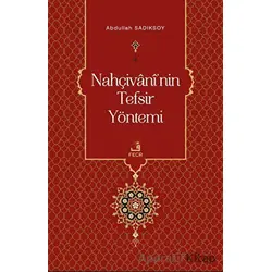 Nahçivaninin Tefsir Yöntemi - Abdullah Sadıksoy - Fecr Yayınları