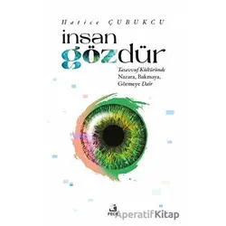 İnsan Gözdür - Hatice Çubukcu - Fecr Yayınları
