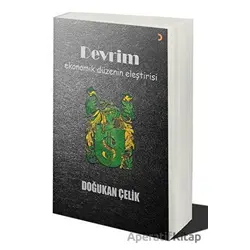 Devrim: Ekonomik Düzenin Eleştirisi - Doğukan Çelik - Cinius Yayınları