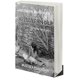500 Eserin Sahibinden Melodilerin Dili - Mustafa Pordoğan - Cinius Yayınları
