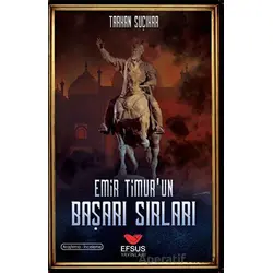 Emir Timurun Başarı Sırları - Tarkan Suçıkar - Efsus Yayınları
