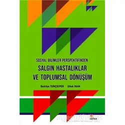 Sosyal Bilimler Perspektifinden Salgın Hastalıklar ve Toplumsal Dönüşüm
