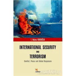 International Security And Terrorism - İ. Aytaç Kadıoğlu - Kriter Yayınları